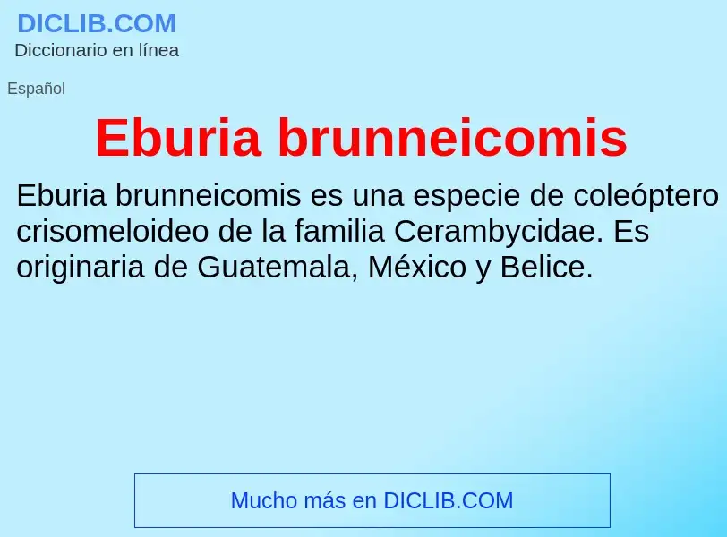 What is Eburia brunneicomis - meaning and definition