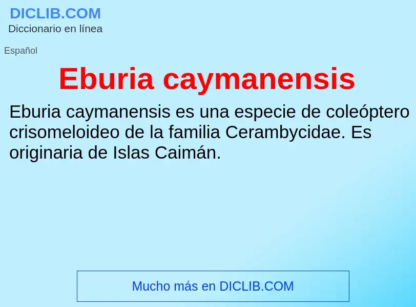 What is Eburia caymanensis - meaning and definition