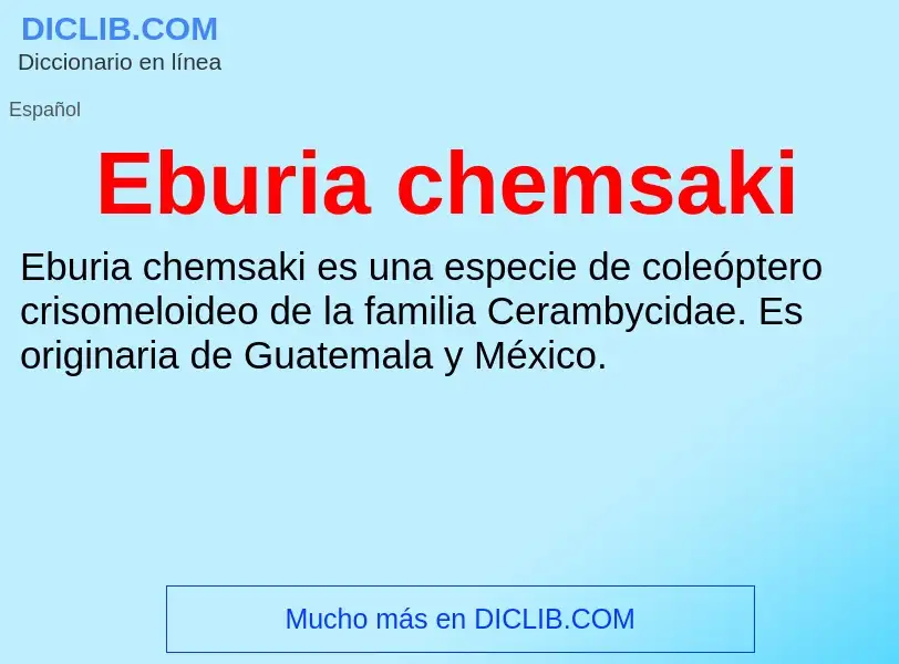 What is Eburia chemsaki - meaning and definition