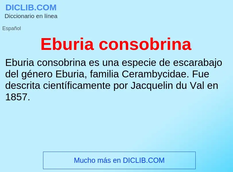 What is Eburia consobrina - meaning and definition