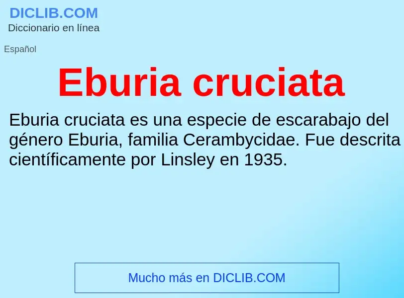 What is Eburia cruciata - meaning and definition