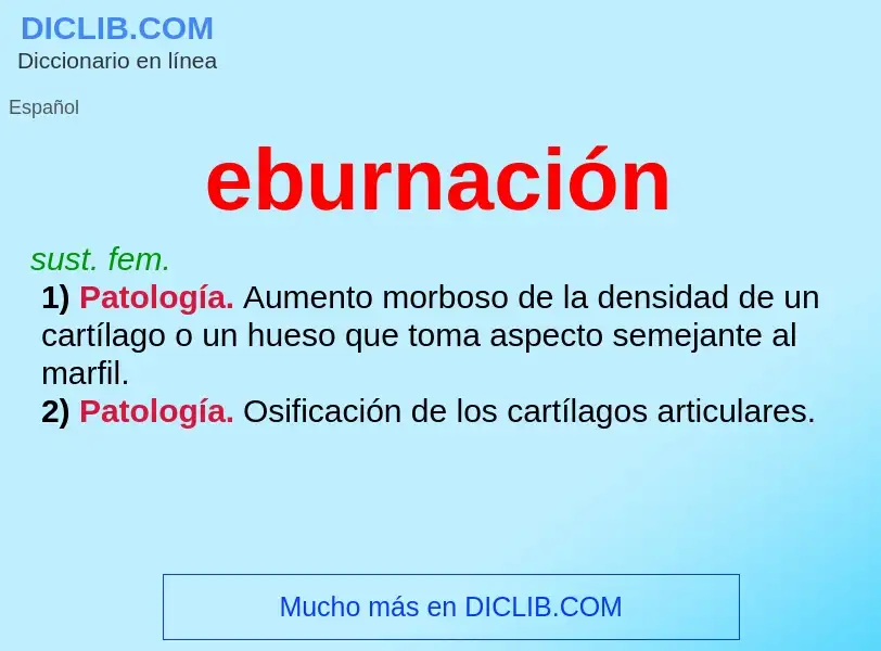 What is eburnación - meaning and definition