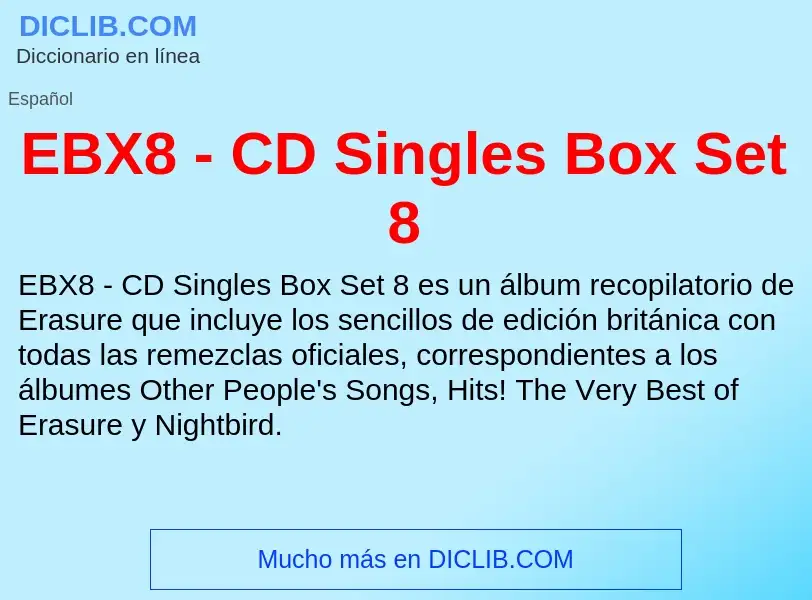 What is EBX8 - CD Singles Box Set 8 - meaning and definition