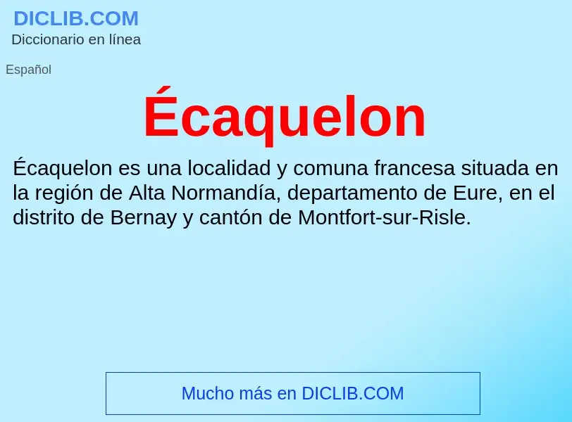 ¿Qué es Écaquelon? - significado y definición