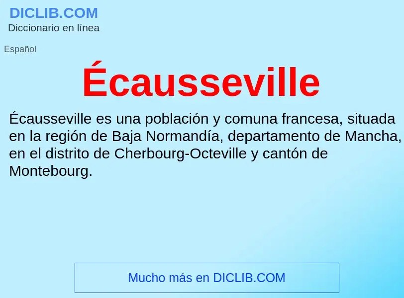 Qu'est-ce que Écausseville - définition