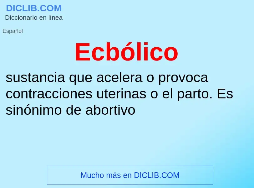 What is Ecbólico - meaning and definition