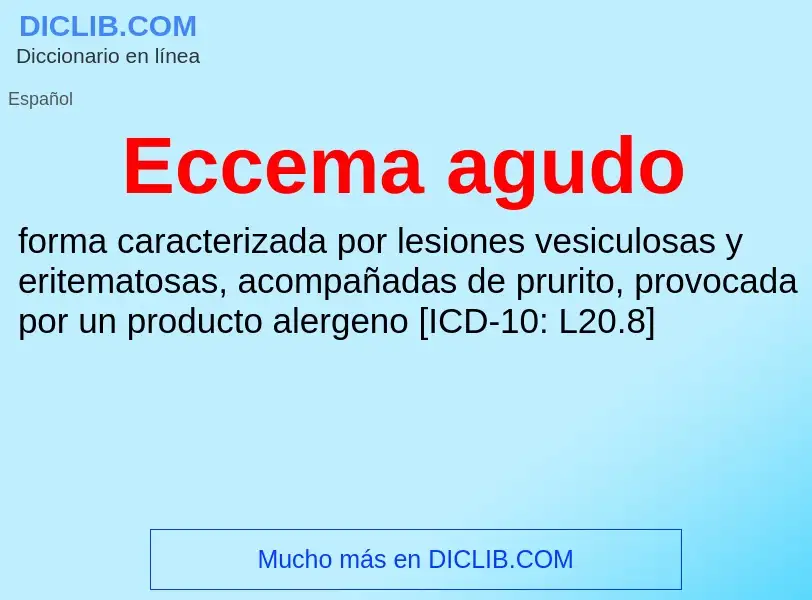 What is Eccema agudo - meaning and definition