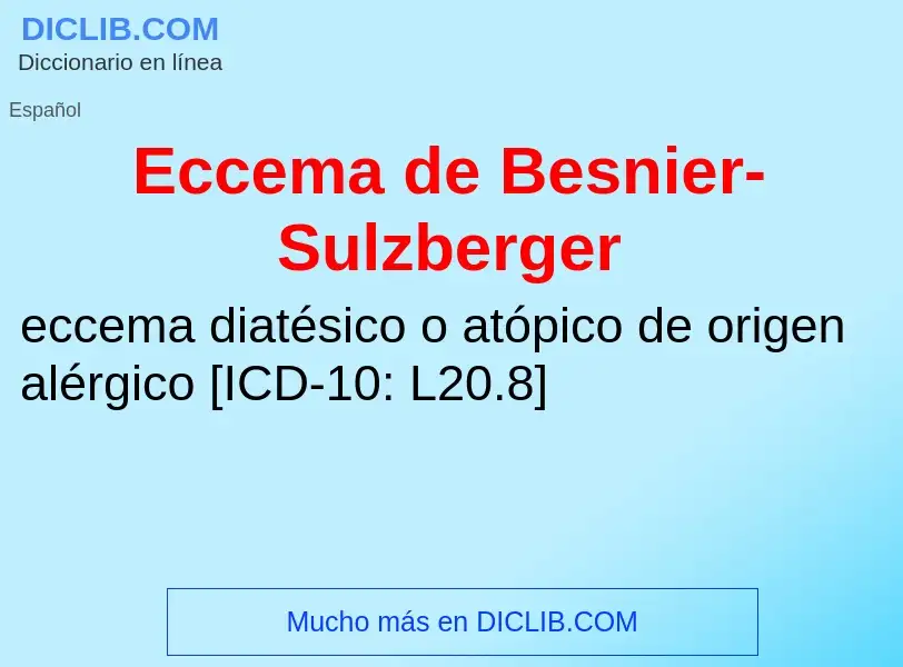 What is Eccema de Besnier-Sulzberger - meaning and definition