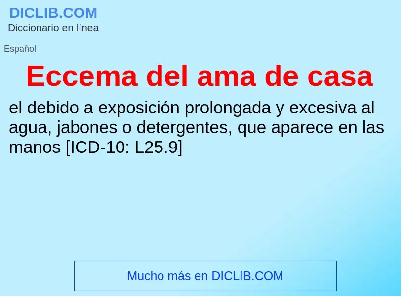 What is Eccema del ama de casa - meaning and definition