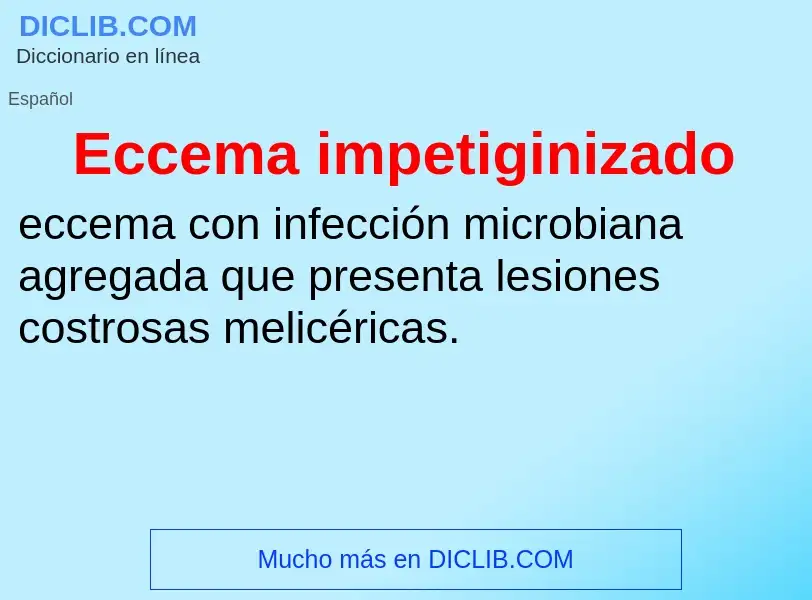 What is Eccema impetiginizado - meaning and definition