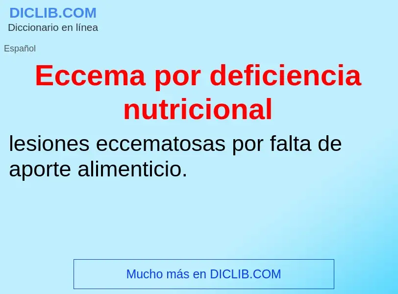 What is Eccema por deficiencia nutricional - meaning and definition