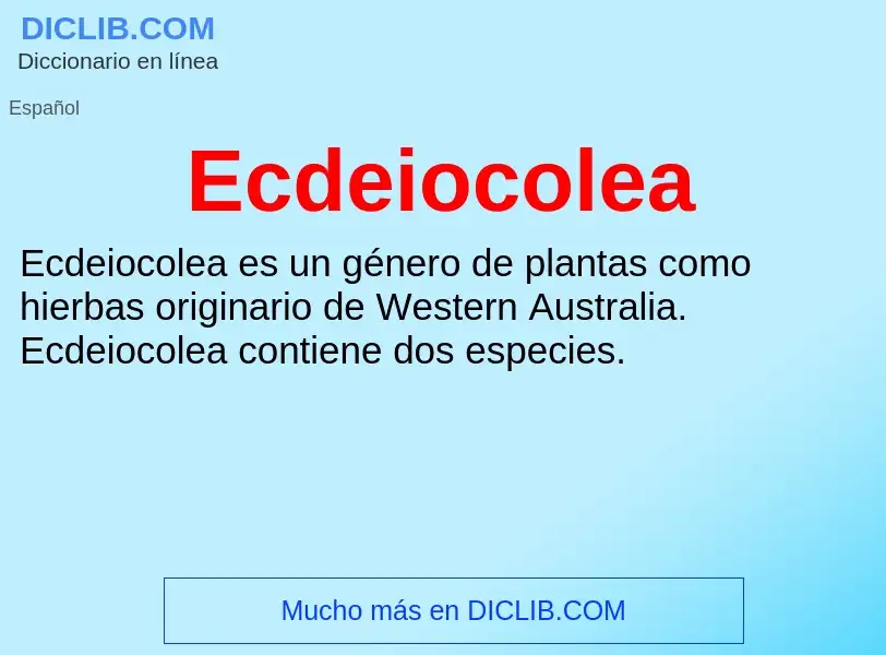 What is Ecdeiocolea - meaning and definition