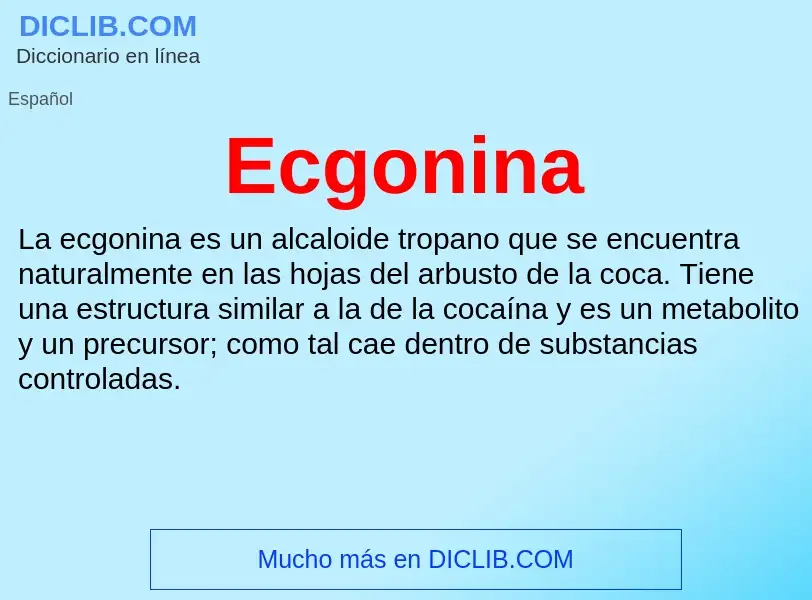 What is Ecgonina - meaning and definition