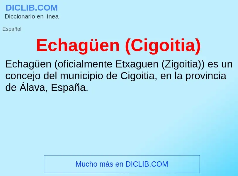 What is Echagüen (Cigoitia) - meaning and definition