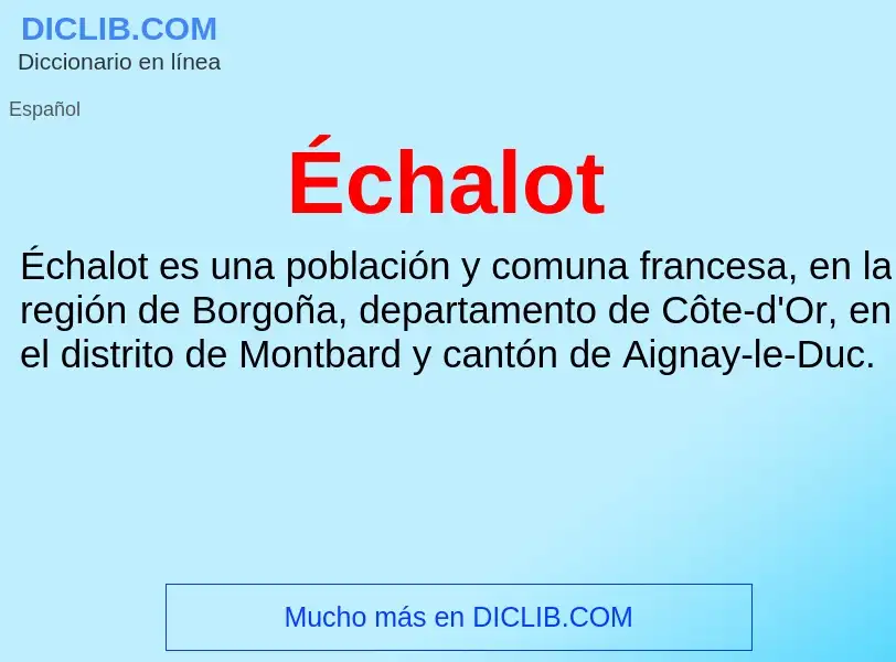 ¿Qué es Échalot? - significado y definición