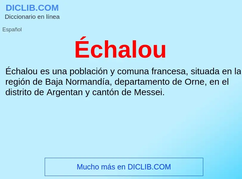 ¿Qué es Échalou? - significado y definición