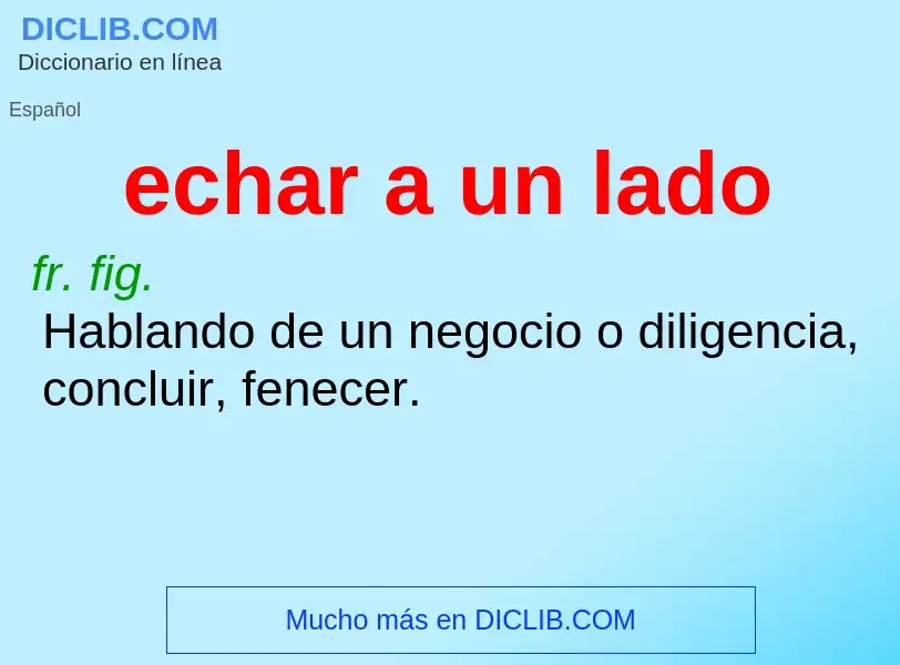 Che cos'è echar a un lado - definizione