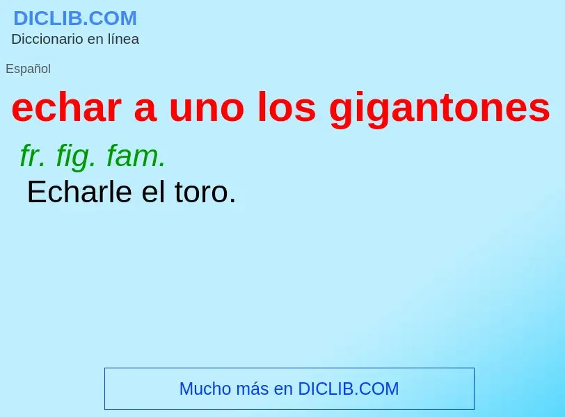 Was ist echar a uno los gigantones - Definition