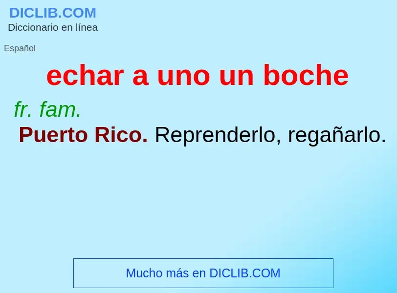 Что такое echar a uno un boche - определение