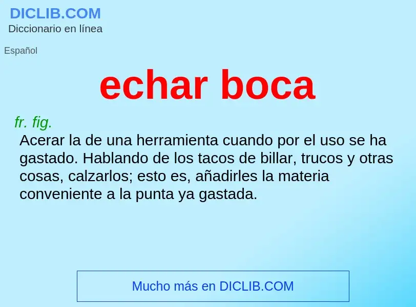 Was ist echar boca - Definition