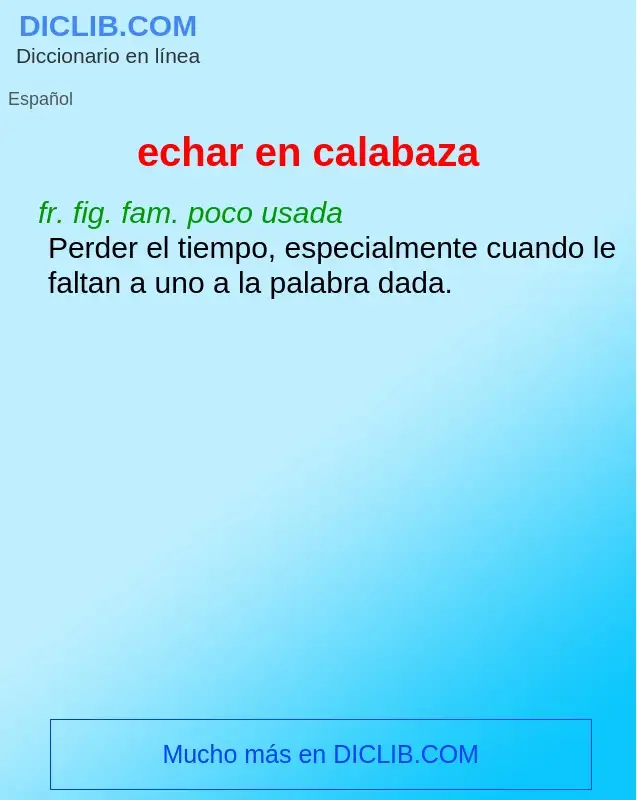 What is echar en calabaza - definition