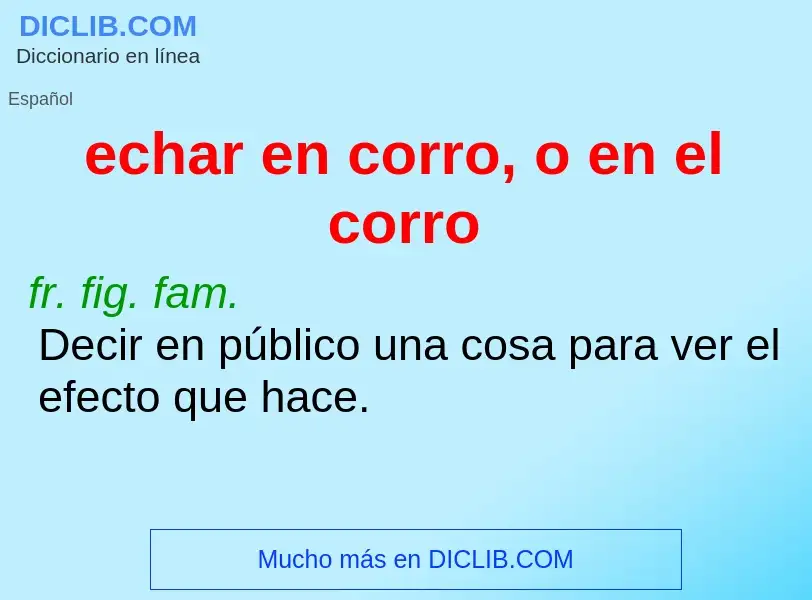 Что такое echar en corro, o en el corro - определение