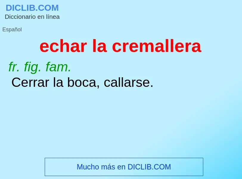 What is echar la cremallera - meaning and definition