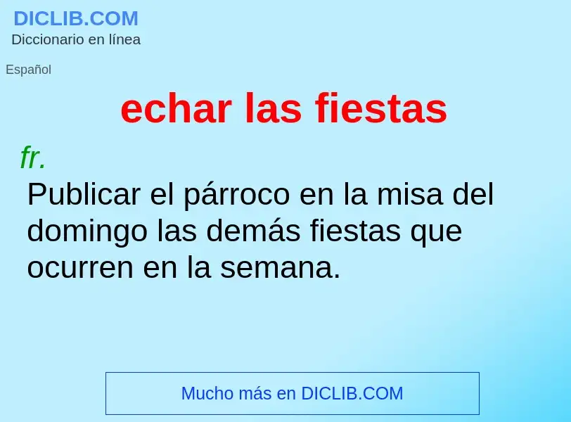 What is echar las fiestas - meaning and definition