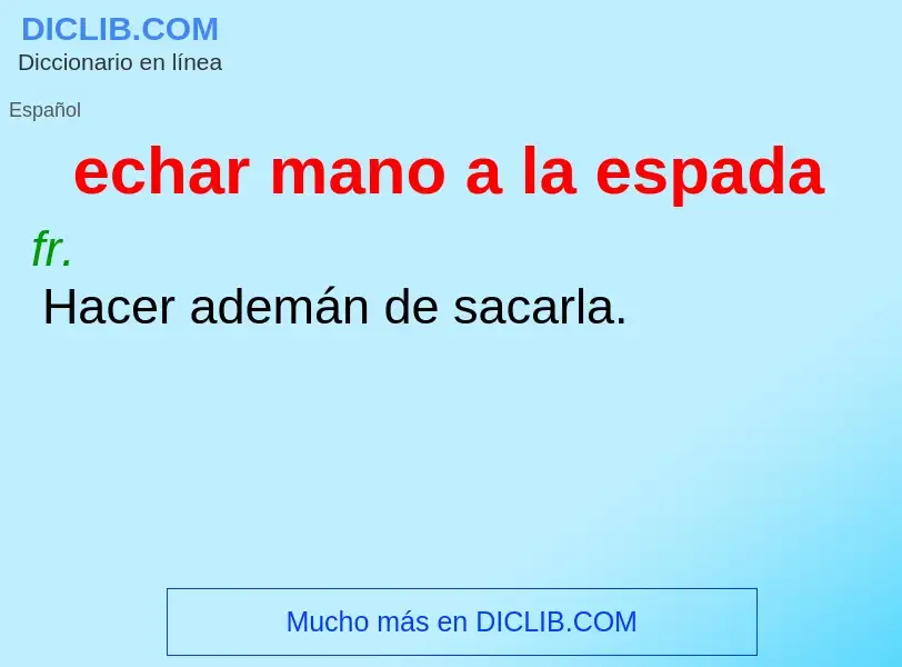 ¿Qué es echar mano a la espada? - significado y definición