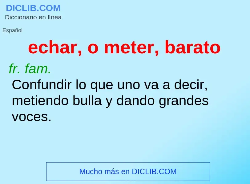 O que é echar, o meter, barato - definição, significado, conceito