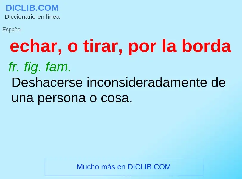 ¿Qué es echar, o tirar, por la borda? - significado y definición