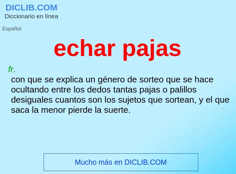 ¿Qué es echar pajas? - significado y definición