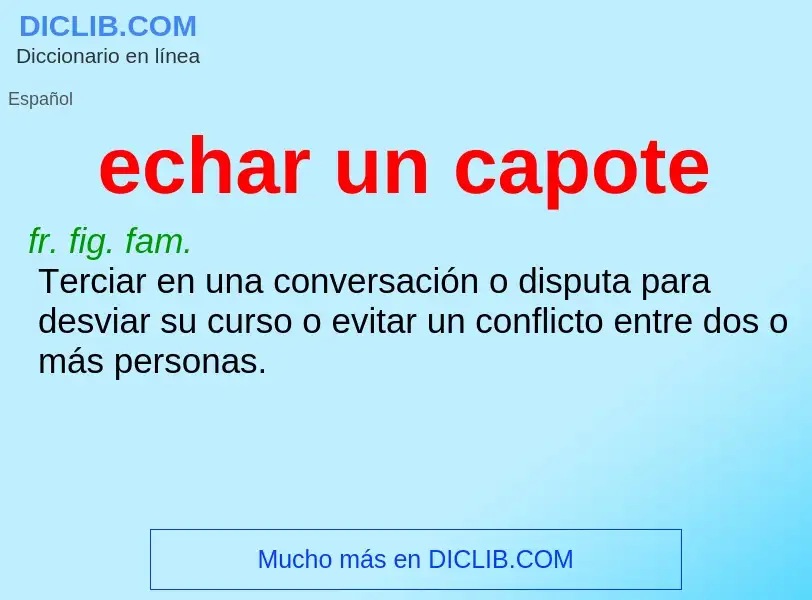 What is echar un capote - definition