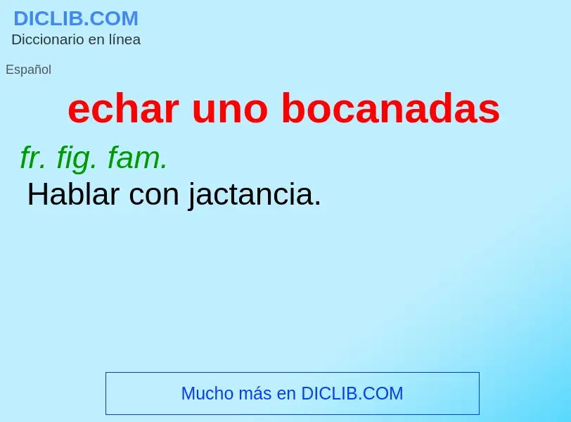 Wat is echar uno bocanadas - definition