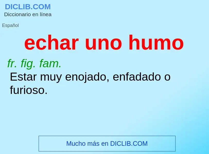 Che cos'è echar uno humo - definizione