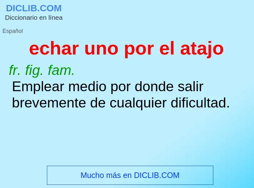 Wat is echar uno por el atajo - definition