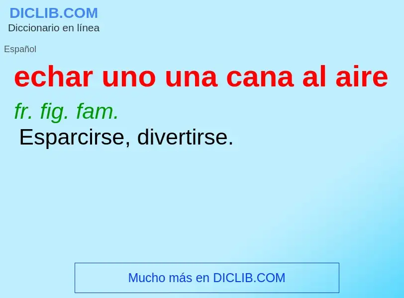 ¿Qué es echar uno una cana al aire? - significado y definición