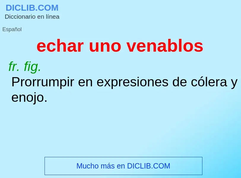 What is echar uno venablos - definition