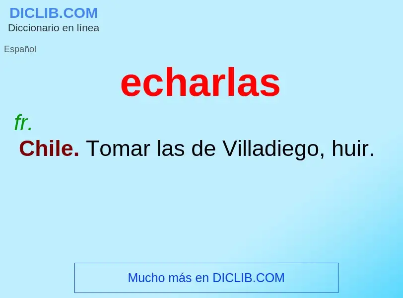 What is echarlas - meaning and definition