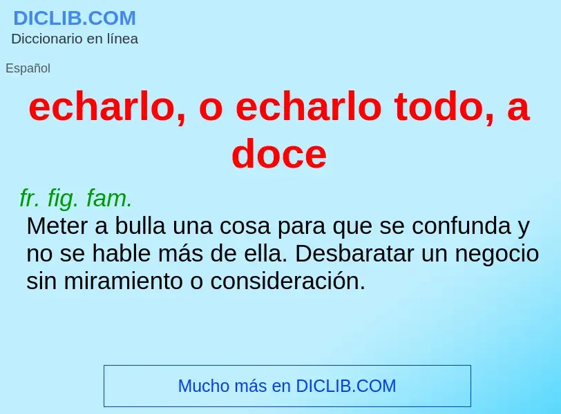 Was ist echarlo, o echarlo todo, a doce - Definition