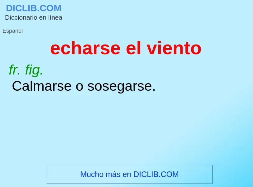 What is echarse el viento - definition