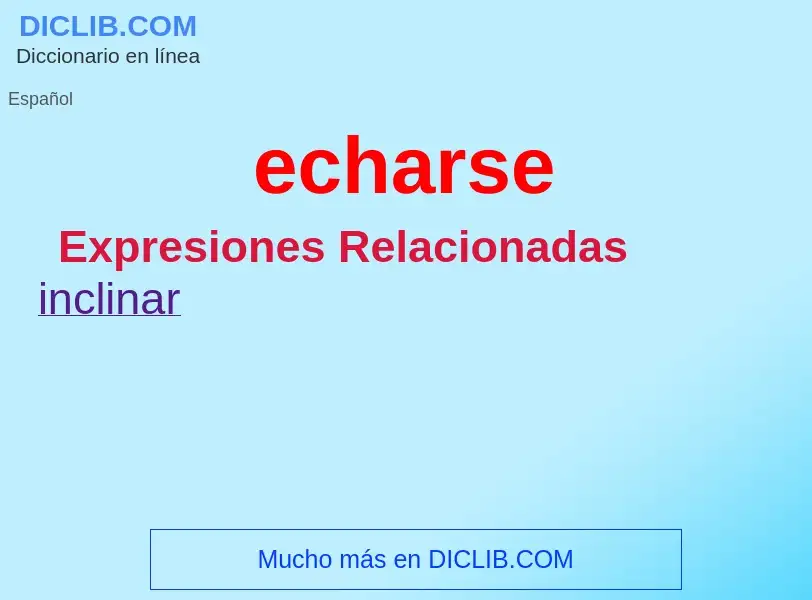 What is echarse - definition