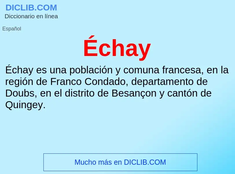 ¿Qué es Échay? - significado y definición