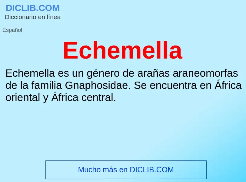 What is Echemella - meaning and definition