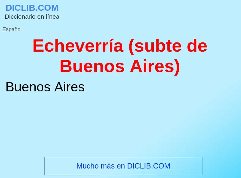 What is Echeverría (subte de Buenos Aires) - meaning and definition