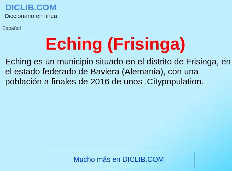 What is Eching (Frisinga) - meaning and definition