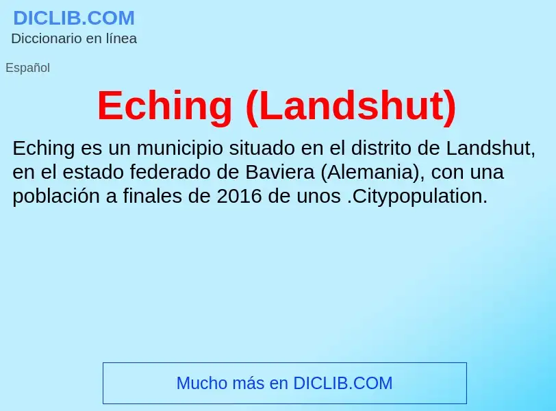 What is Eching (Landshut) - meaning and definition