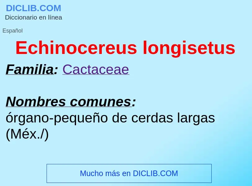 What is Echinocereus longisetus - meaning and definition