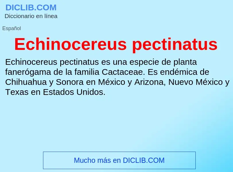 What is Echinocereus pectinatus - meaning and definition