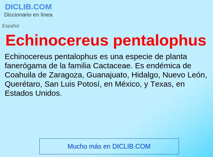 What is Echinocereus pentalophus - meaning and definition